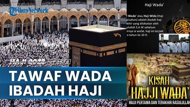 Pelajari Haji Wada: Perjalanan Terakhir Nabi untuk Menuntaskan Ajaran Islam